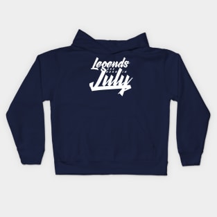 Legends are born in July Kids Hoodie